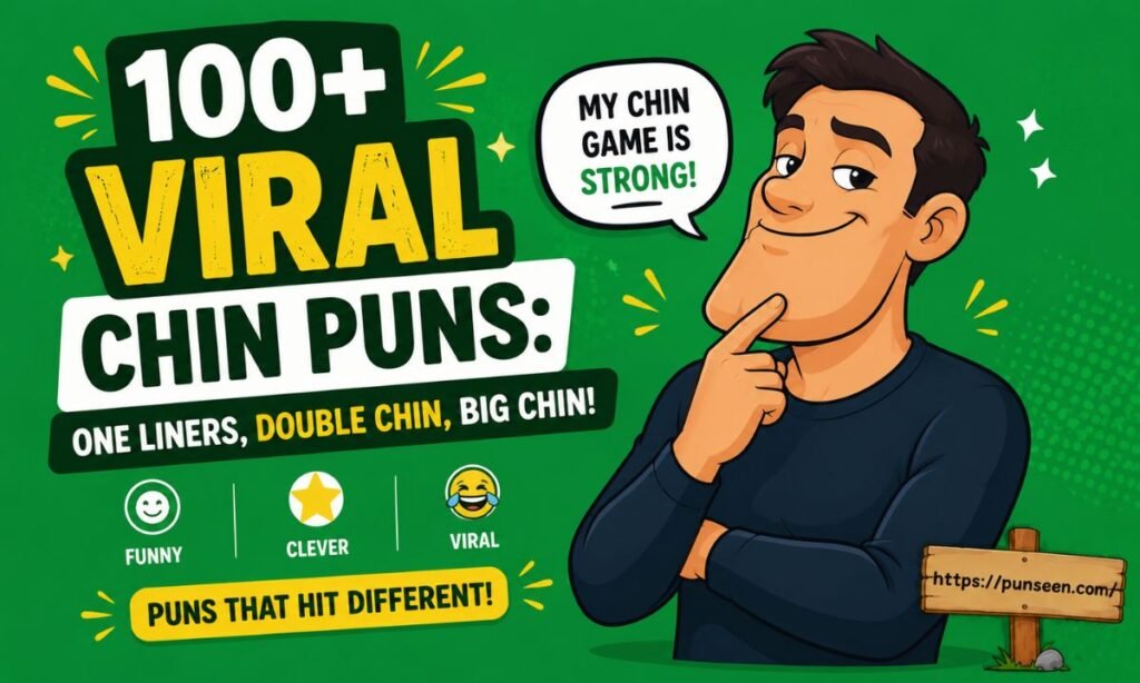 100+ Viral Chin Puns: One Liners, Double Chin, Big Chin!